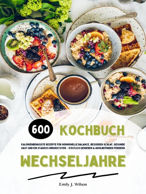 Title details for Wechseljahre Kochbuch by Emily J. Wilson - Available